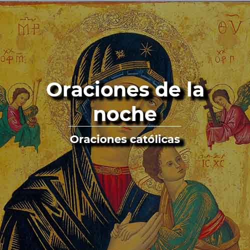 Oración De La Noche Católica Vida De Santo Oración De La Noche Católica Vida De Santo