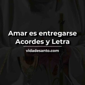 amar es entregarse acordes y letra