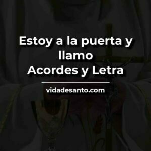 estoy a la puerta y llamo acordes y letra