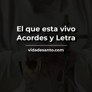 El que esta vivo acordes y letra